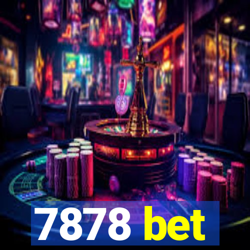 7878 bet